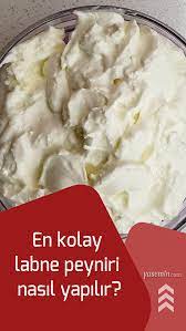 en kolay labne peyniri nasil yapilir tam kivaminda labne peynirinin icindekiler bebek yemekleri gida yemek tarifleri