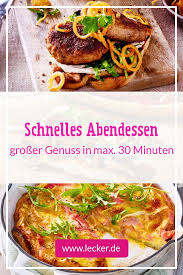 Schnelles Abendessen Blitz Rezepte Zum Feierabend Lecker Abendessen Rezepte Schnelles Abendessen