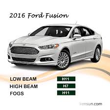 2016 Ford Fusion Goes With Such Bulbs As Follows H11 For Low Beam H7 For High Beam H11 For Fog Lights In Case Of Any Issue Ford Fusion Automotive High Beam