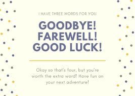 You deserve all the most wonderful things in life, and we know in our hearts that. 75 Unforgettable Goodbye And Good Luck Messages And Quotes Futureofworking Com