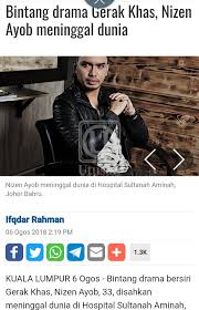 Takziah nizen ayob meninggal dunia dalam kenangan. Seorang Pelakon Yg Baik Dan Lando Zawawi Vrus Facebook