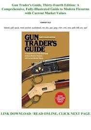 Copyright © 2021 florida gun trader an el el llc company. Download Pdf Gun Trader S Guide Thirty Fourth Edition A Comprehensive Fully Illustrated Guide To Modern Firearms With Current Market Values Full