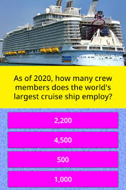 Cruise ship trivia quiz with answers about cruise lines and destinations what is a cruise ship? As Of 2020 How Many Crew Members Trivia Questions Quizzclub