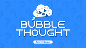 Bubble Thought