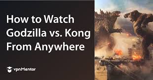Kong online full free in hd,.watch godzilla vs. How To Watch Godzilla Vs Kong From Anywhere In 2021