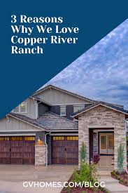 Why We Love Copper River Ranch In 2020 Granville Homes New Homes For Sale Building A New Home