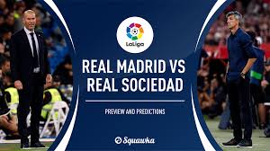 Real madrid v real sociedad, 07.03. Real Madrid Vs Real Sociedad Prediction Preview Team News La Liga