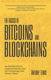 The Basics Of Bitcoins And Blockchains An Introduction To Cryptocurrencies Economics Books Basic Cryptography