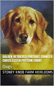 Your store's best online source for counted cross stitch. Amazon Com Golden Retriever Portrait Counted Cross Stitch Pattern Based On The Original Artwork Of Lilian Cheviot Ebook Heirlooms Stoney Knob Kindle Store