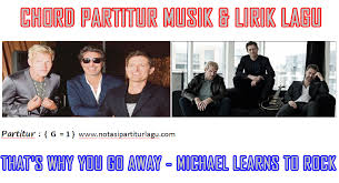 Michael learns to rock — you took my heart away 04:33. That S Why You Go Away Michael Learns To Rock Notasi Partitur Lagu