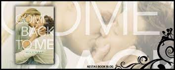 Motivation is not a spark you need before a start; Book Review Come Back To Me By Mila Gray Aestas Book Blog