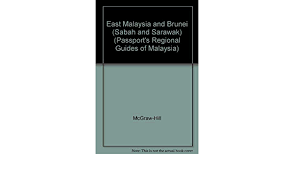 From test preparation to university textbooks to professional. East Malaysia And Brunei Passport S Regional Guides Of Malaysia Amazon De Hutton Wendy Fremdsprachige Bucher