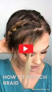 How To French Braid Your Hair French Braid Tutorial Video Learn To French Braid Braid I French Braids Tutorial Braided Hairstyles Easy Learn To French Braid