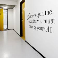 (used by a speaker to signify that a quotation will follow). Teachers Open Doors Educational Wall Decals Classroom Walls Inspirational Wall Quotes