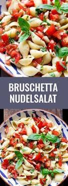 Bruschetta Nudelsalat Super Einfach Kochkarussell Rezept Nudelsalat Bruschetta Lecker Kochen