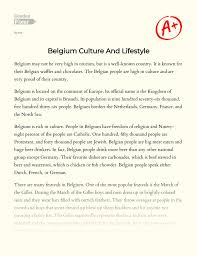 The culture in belgium is similar to that of the culture of his name is discaveri minovsi, i learnt about ir in history. Belgium Culture And Lifestyle Essay Example 602 Words Gradesfixer