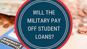 Will The Military Pay Off Your Student Loans