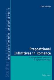Contact in a broad sense • violence: Prepositional Infinitives In Romance Kim Schulte 9783039113279