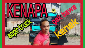 Maybe you would like to learn more about one of these? Kenapa Sopir Truck Gak Bawa Kenek Simak Baik Baik Why Are The Course Truck Do Not Bring You Make H Youtube