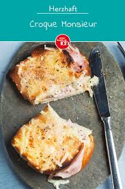 Croque Monsieur Das Original Aus Frankreich Meine Familie Ich Europas Grosstes Foodmagazin Rezept Croque Monsieur Reste Essen Essen