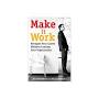 Profile Picture of Make It Work - by Joe Frodsham & Bill Gargiulo (Paperback) (@shopthemarketplace.com) on Google