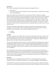 Small amounts of data are temporarily stored in a keyboard, printer and. Cd Roms Optical Disks Hard Disks