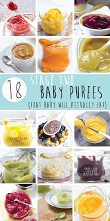 18 Stage 2 Baby Food Purees That Baby Will Actually Eat Recipe Baby Food Recipes Homemade Baby Foods Baby Puree Recipes