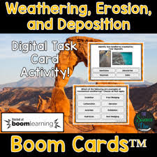 Weathering Erosion And Deposition Digital Boom Cards Distance Learning Distance Learning Task Card Activities Chemical Weathering