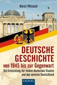 Die deutsche geschichte im überblick. Deutsche Geschichte Von 1945 Bis Zur Gegenwart Amazon De Potzsch Horst Bucher