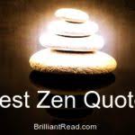 55 Best Zen Quotes And Sayings To Simplify Life Brilliantread Media