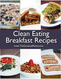 Clean Eating Breakfast Recipes The Gracious Pantry Clean Eating Breakfast Clean Eating Breakfast Recipes Clean Breakfast