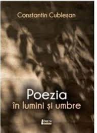 Ilarion ciobanu, gheorghe dinică, gina patrichi, margareta pogonat, constantin codrescu, mitică popescu. Poezia In Lumini Si Umbre Constantin Cublesan