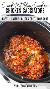 Healthy Slow Cooker Chicken Cacciatore Recipe Low Carb The Best Crock Pot Slow Cooker Chic Cacciatore Recipes Chicken Cacciatore Recipe Healthy Slow Cooker