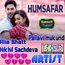 Hq Sun Mere Badri Ki Dulhaniya Lyrics And Music By Humsafar Arranged By 5olo This is sun mere humsafar lyrics song | badrinath ki dulhaniya | by amit sharma on vimeo, the home for high quality videos and the people who love them. hq sun mere badri ki dulhaniya