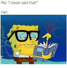Search the imgflip meme database for popular memes and blank meme templates. 39 Relatable Spongebob Memes That Ll Leave You Personally Attacked Spongebob Memes Spongebob Cartoon Memes