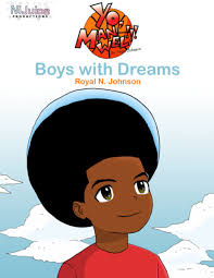 YO, Manwel!!! Boys with Dreams: 9798674576419: Johnson, Royal N.: Books