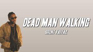 Brent Faiyaz Dead Man Walking Lyrics Youtube