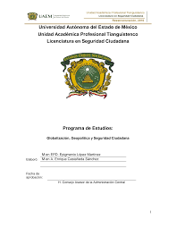 Universidad Autónoma del Estado de México Unidad Académica Profesional  Tianguistenco Licenciatura en Seguridad Ciudadana Prog