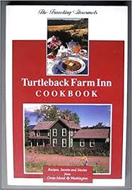 Turtleback Farm Inn Cookbook Recipes Secrets And Stories