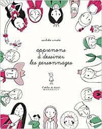 Pour apprendre à dessiner les animaux, les personnages ou les héros préférés des enfants, familiscope a créé pour eux de très belles vidéos qui vous souhaitez apprendre à dessiner à vos enfants, il est naturel de débuter par un dessin simple en appliquant une vraie méthode de dessin. L Atelier De Dessin Marabout Les Personnages Ateliers Dessin French Edition Umoto Sachiko 9782501109949 Amazon Com Books