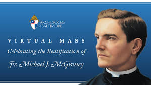 Watch 11:30 a.m. livestream of Archbishop Lori celebrating a Mass of  Thanksgiving for the beatification of Father Michael McGivney