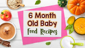 6 Months Old Baby Food Chart Along With Recipes