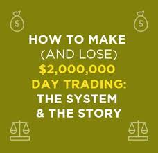 Moving forward, you're going to learn how you can make money crypto day trading. How To Make And Lose 2 000 000 Day Trading The System The Story