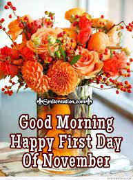It's the end of the world as we know it. Good Morning Happy First Day Of November Smitcreation Com