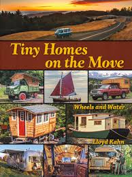 Easy on the eye, these. Tiny Homes On The Move Wheels And Water The Shelter Library Of Building Books Amazon De Kahn Lloyd Fremdsprachige Bucher