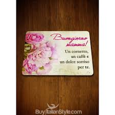 Giulio manfredonia, matteo mandelli, giovanni paolucci. Tovaglietta All Americana Buongiorno Mamma Un Cornetto Un Caffe E Un Dolce Sorriso Per Te