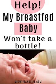We did not find results for: Midwife And Life Help My Breastfed Baby Won T Take A Bottle Midwife And Life