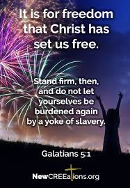 Celebrate Independence Day Galatians 5 1 Prayers For America Biblical Quotes Bible Inspiration