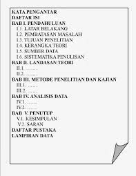 Ragangan skripsi cover judul kata pengantar abstrak abstract daftar isi bab i pendahuluan 1.1 latar belakang. Contoh Kerangka Karangan Ilmiah Mosaicone