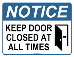 Free Printable Notice Keep Door Closed At All Times Sign Keep Door Closed Sign Close The Door Sign Closed Doors